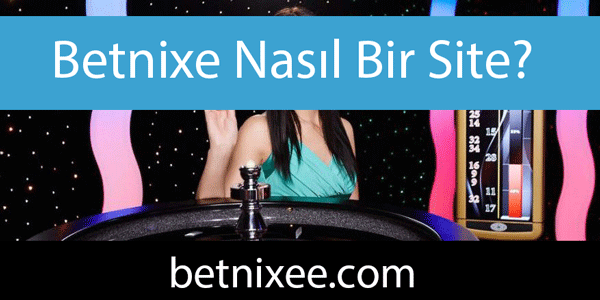 Betnixe nasıl bir site olduğunu şeffaflığıyla ortaya koymaktadır.