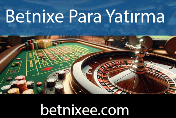 Betnixe para yatırma çeşitliliğiyle ön alandadır.